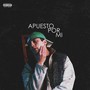 Apuesto por Mi (Explicit)