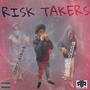 RISK TAKERS (feat. Jah Stackss & CBC Adot) [Explicit]