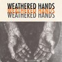 Weathered Hands (Explicit)