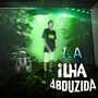 I.A (Ilha Abduzida)