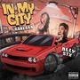 In My City (feat. Karlaaa) [Explicit]