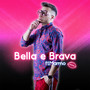 Bella e brava