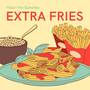 Extra Fries