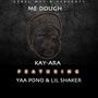 Me Dough (feat. Lil Shaker & Yaa Pono) [Explicit]