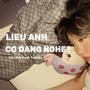 Lieu Anh Co Dang Nghe (Explicit)