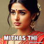 Mithas Thi