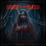 Bride of the Bleed