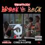 BREAK YA BACK (feat. Coffee & Cokez Campbell)