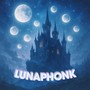 LUNAPHONK (Explicit)
