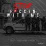 Stop ****** With Me (feat. Solo Kash & ALow) [Explicit]