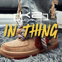 In Thing (Explicit)