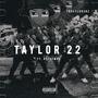 TAYLOR 22 (feat. Hezzymoe) [Explicit]