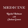 Medicine (feat. Chelsea Graves)