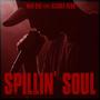 Spillin' Soul (feat. Alaska Redd) [Explicit]