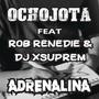 Adrenalina (feat. Rob Renedie & Dj Xsuprem) [Explicit]