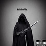 Hate on Me (Explicit)