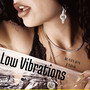 Low Vibrations (Explicit)