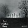 Meet Da Gang (Explicit)