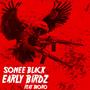 Early Birdz (feat. Thoro) [Explicit]