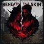 Beneath This Skin