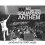 Squarian Anthem (feat. Sez Batters) [Explicit]