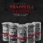 TRAPPED 4 A LIVING (Explicit)