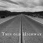 This Old Highway