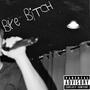 Bye ***** (Explicit)