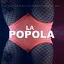 La Popola (feat. Alex 25, G-A, El Chamaquito Prod & Will Disal) [Explicit]