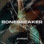 Bonebreaker (Explicit)