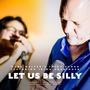 Let us be silly (feat. Irina Holzinger)