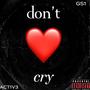 DON’T CRY (feat. Fdkaay & GS1) [Explicit]