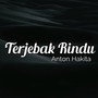 Terjebak Rindu