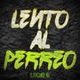 Lento al perreo (Explicit)