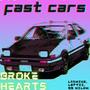 Fast cars and Broke Hearts (feat. Leftii & Rs Milow)