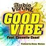 Good Vibe (feat. Cassette Coast)