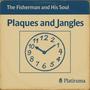 Plaques and Jangles