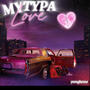 My typa love (Explicit)