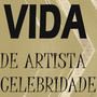 Vida de Artista Celebridade (Explicit)