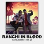 Ranchi in Blood (feat. Ma_ui)