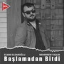 Başlamadan Bitdi