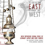 As Far as the East is From the West: New Orthodox Choral Music by Gennady Lapaev and Kurt Sander