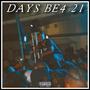 Days Be4 21 (Explicit)