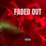 Faded Out (Explicit)