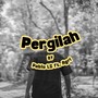 Pergilah