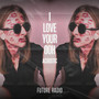 I Love Your Ooh (Acoustic)