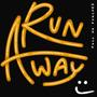 Run Away