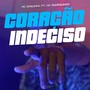 Coração Indeciso (feat. MC Rodriguinho)