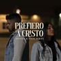 Prefiero a Cristo