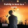 Fallin love is a curse (Explicit)